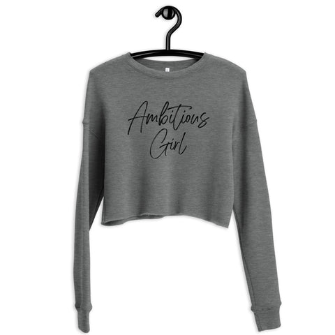 Ambitious Girl (Black Font) - Ladies Crop Sweatshirt
