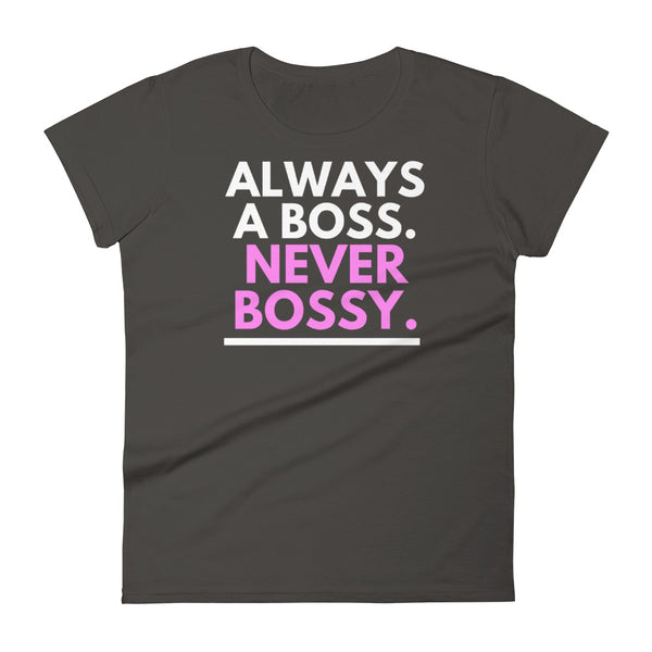 Always A Boss - Women's short sleeve t-shirt