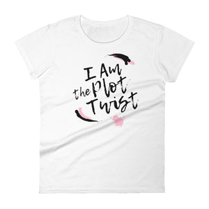 I Am The Plot Twist - Women's short sleeve t-shirt