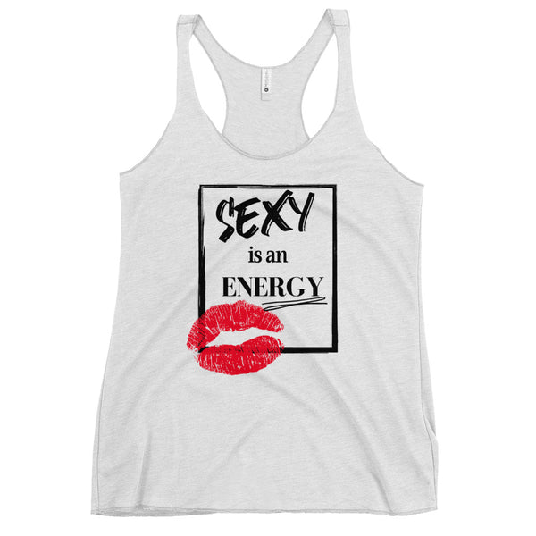 Sexy Is An Energy - Women's Racerback Tank