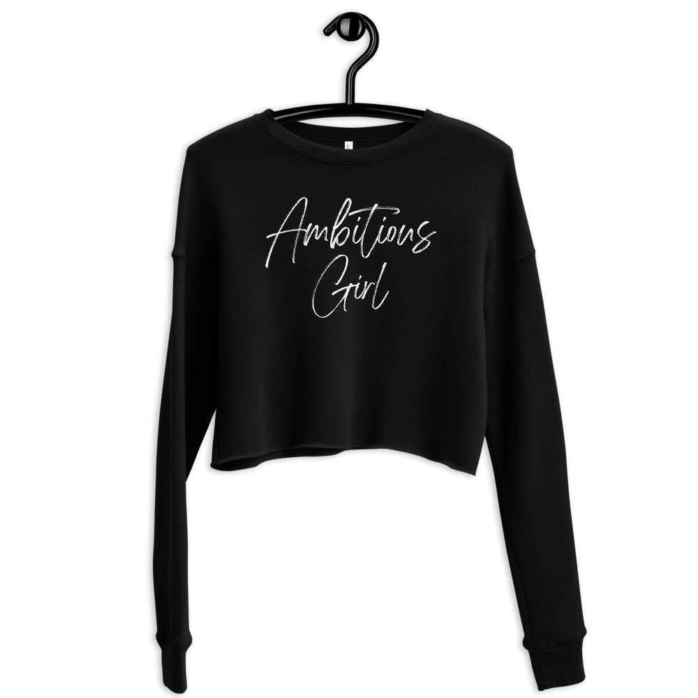 Ambitious Girl (White Font) - Ladies Crop Sweatshirt