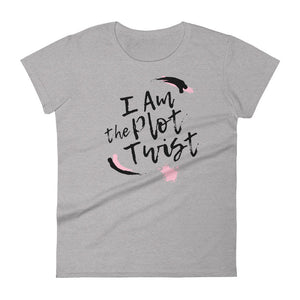 I Am The Plot Twist - Women's short sleeve t-shirt