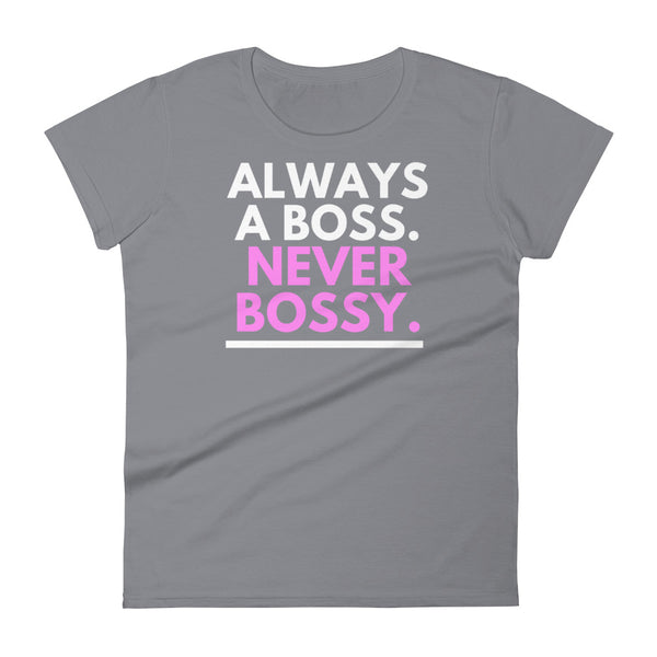 Always A Boss - Women's short sleeve t-shirt