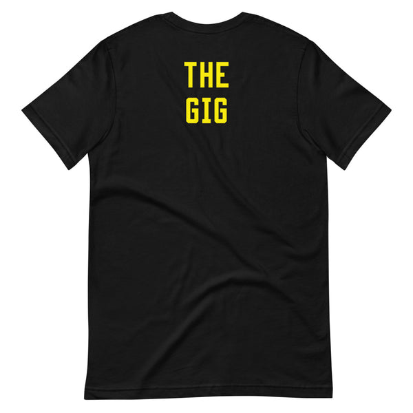 The Gig - Short-Sleeve Unisex T-Shirt
