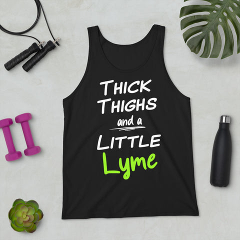 Thick Thighs and a Little Lyme - Unisex Tank Top