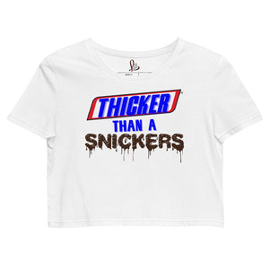 Thicker Than A Snickers - Organic Crop Top