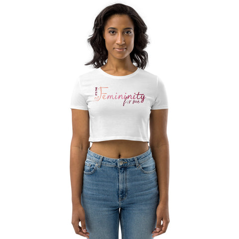 It's The Femininity For Me - White - Organic Crop Top