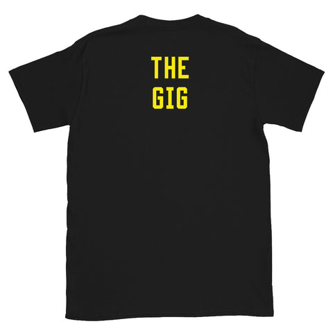 The Gig - Short-Sleeve Unisex T-Shirt