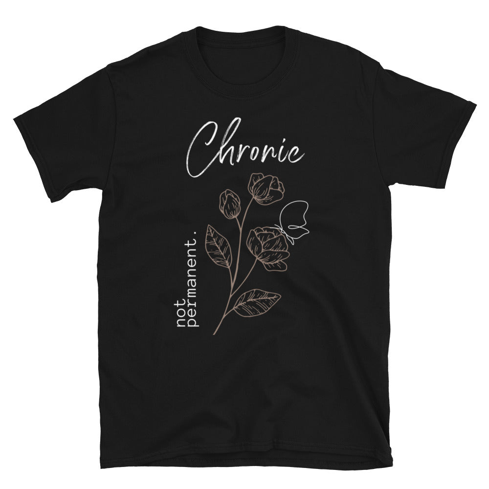Chronic, Not Permanent 4 - Short-Sleeve Unisex T-Shirt