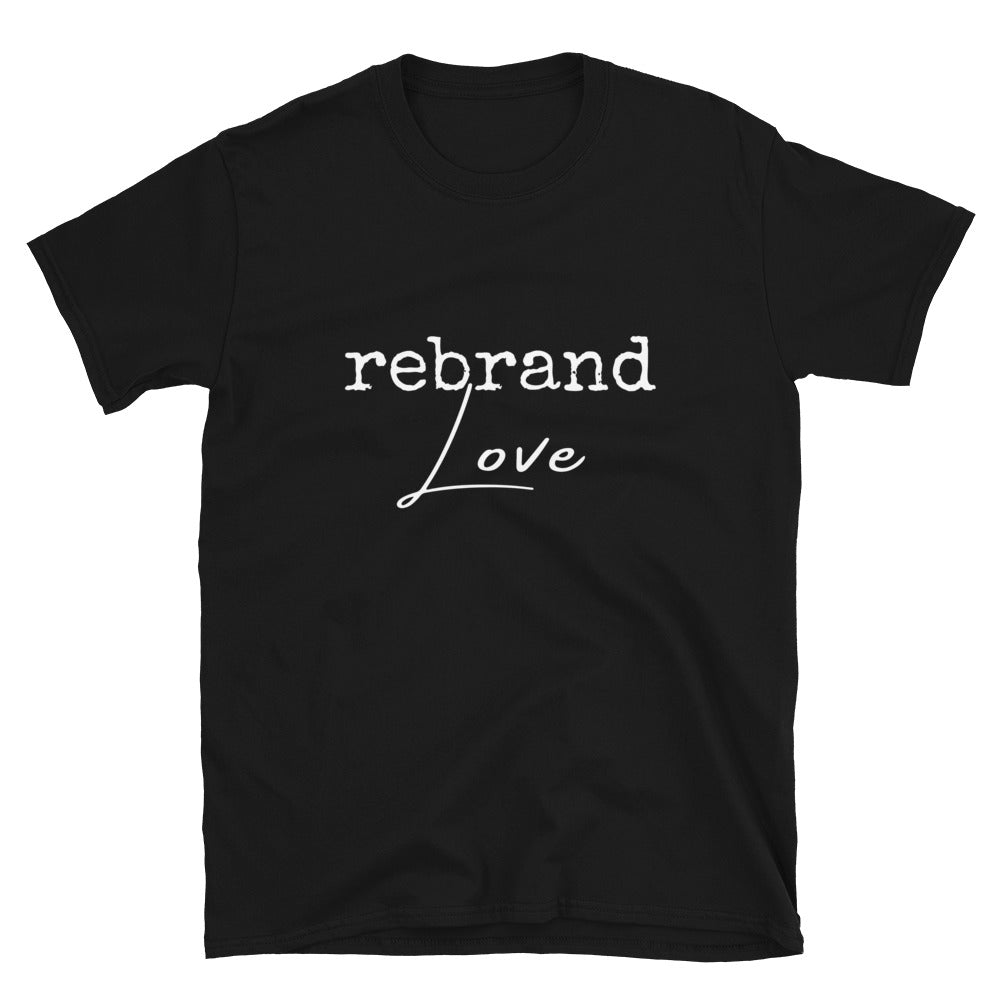 rebrand Love - Short-Sleeve Unisex T-Shirt