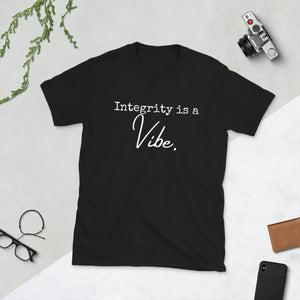 Integrity is a Vibe - Short-Sleeve Unisex T-Shirt
