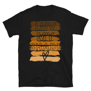 Luv My Shade - Short-Sleeve Unisex T-Shirt