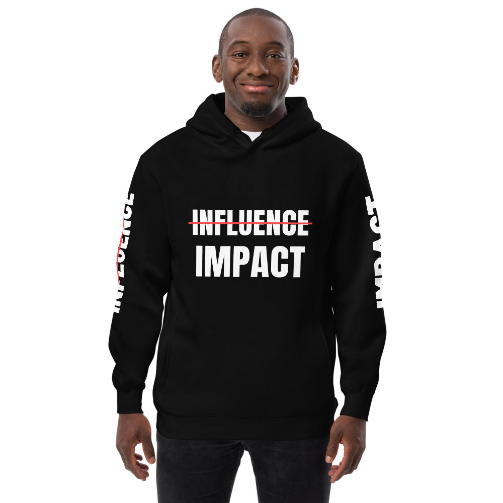 Impact Over Influence - Unisex fashion hoodie