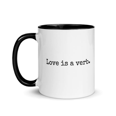 Love Is A Verb - Mug with Color Inside