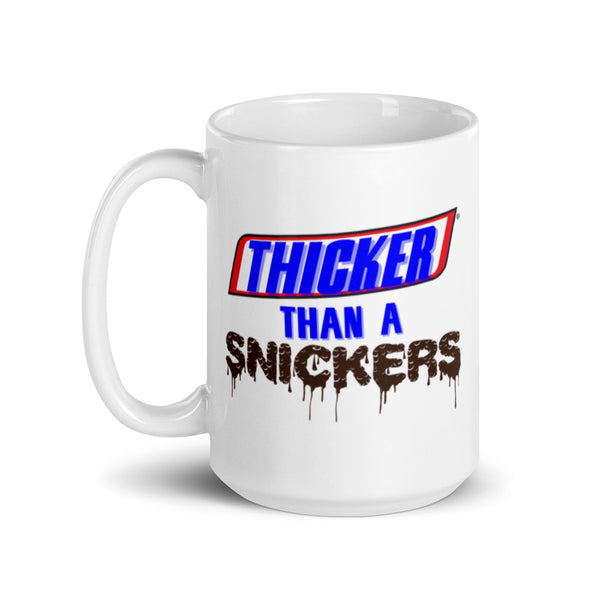 Thicker Than A Snickers - White glossy mug